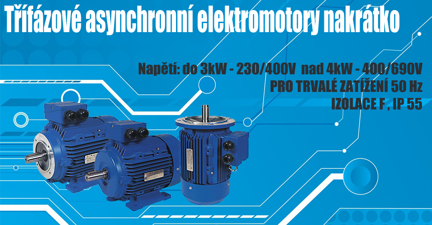 Třífázové asynchronní elektromotory nakrátko